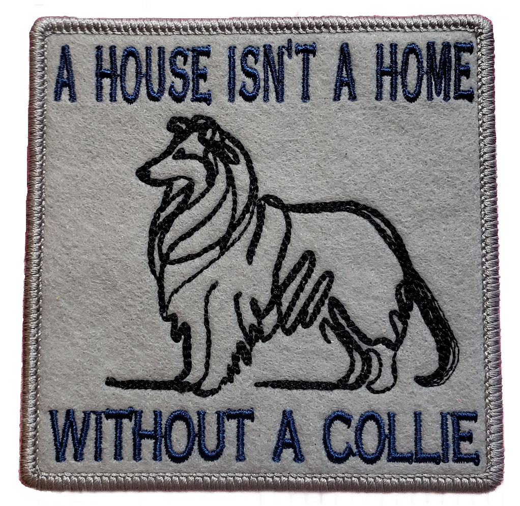 A Gray Felt Mug Rug with a line drawing a Collie with the text " A house isn't a home without a collie" with a high luster sterling border.