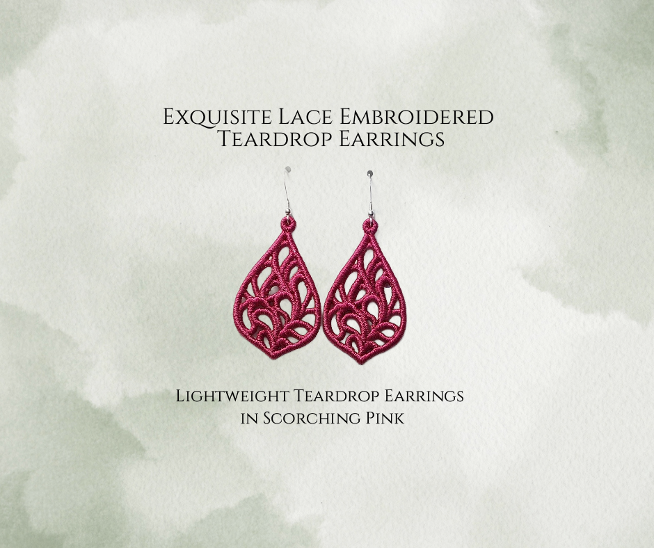 Lightweight Embroidered Exquisite Teardrop Lace Earrings in Scorching Pink. Available with Sterling Silver or Sterling Silver plates Stainless Steel ear wires.